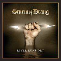 Sturm und Drang - The River Runs Dry