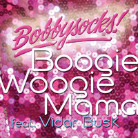 Bobbysocks - Boogie Woogie Mama