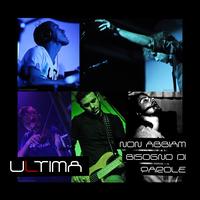 Ultima - Non abbiam bisogno di parole