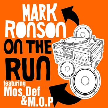 Mark Ronson - On The Run (feat. Mos Def & M.O.P)