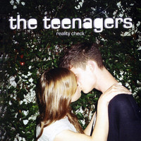 The Teenagers - Reality Check (North American Edition [Explicit])