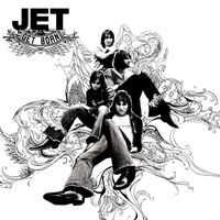 JET - Are You Gonna Be My Girl