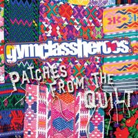 Gym Class Heroes - Patches from the Quilt