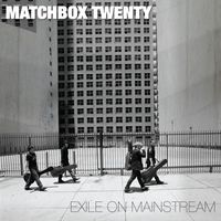matchbox twenty - Exile on Mainstream (International)