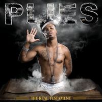 Plies - The Real Testament (Deluxe)