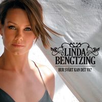 Linda Bengtzing - Hur svårt kan det va (new)