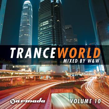 W&W - Trance World, Vol. 10