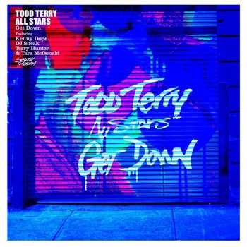 Todd Terry All Stars - Get Down (feat. Kenny Dope, DJ Sneak, Terry Hunter, Tara McDonald) (Pt. 2)