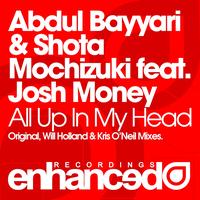 Abdul Bayyari & Shota Mochizuki feat. Josh Money - All Up In My Head