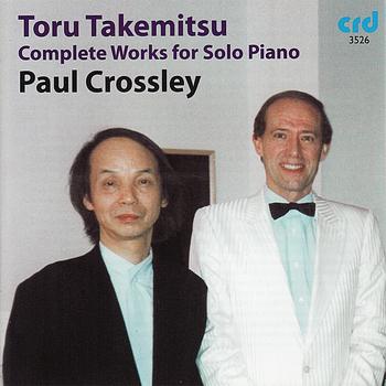Paul Crossley - Takemitsu: Complete Works for Solo Piano