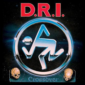 D.R.I. - Crossover - Millennium Edition