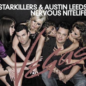 Starkillers & Austin Leeds - Nervous Nitelife: Vegas