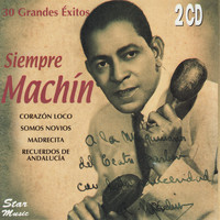 Antonio Machín - Siempre Machín - 30 Grandes Éxitos