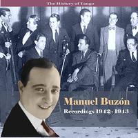 Manuel Buzón - The History of Tango - His Work - Recordings 1942-1943