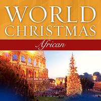 The African Music Experience - World Christmas - African