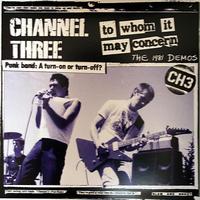 Channel 3 - To Whom It May Concern: The 1981 Demos (Explicit)