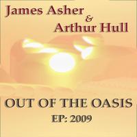 James Asher - Out of the Oasis EP 2009 - James Asher & Arthur Hull