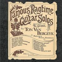 Ton Van Bergeyk - Famous Ragtime Guitar Solos