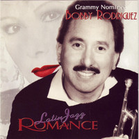 Bobby Rodriguez - Latin Jazz Romance