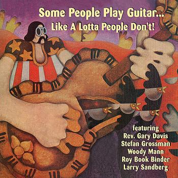 Various Artists - Some People Play Guitar... Like A Lotta People Don't