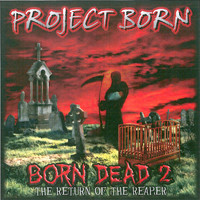 Project Born - Born Dead 2 (Explicit)