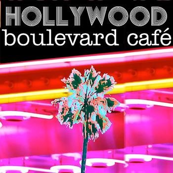 Various Artists - Hollywood Boulevard Café