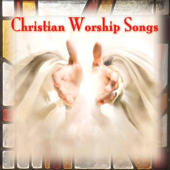 The Praise & Worship Singers - Christian Worship Songs