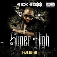Rick Ross - Super High (Explicit)