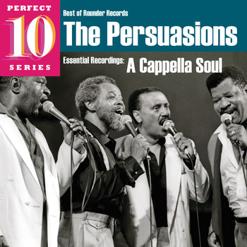 The Persuasions - A Cappella Soul: Essential Recordings