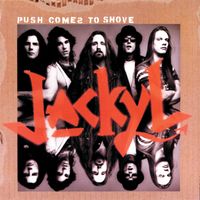 Jackyl - Push Comes To Shove