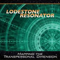 Lodestone Resonator - Mapping the Transpersonal Dimension