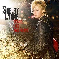 Shelby Lynne - Tears, Lies, And Alibis