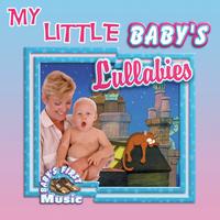 The Montreal Children's Workshop - My Little Baby's Lullabies