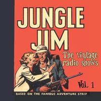Jungle Jim - The Vintage Radio Shows Vol. 1