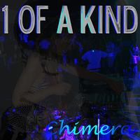 Chimera - 1 of a Kind - Single