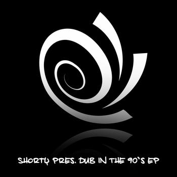 Shorty - Dub In The 90's - Ep