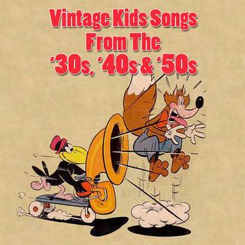 Various Artists - Vintage Kids Songs From The '30s, '40s & '50s
