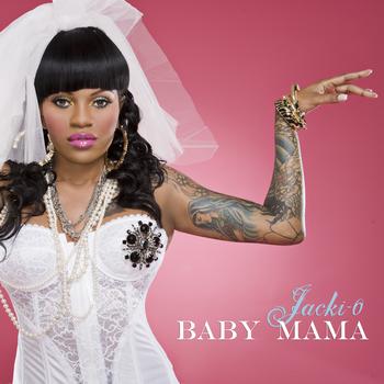 Jacki-O - Baby Mama (Explicit)