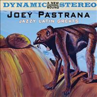 Joey Pastrana - Jazzy Latin Greats