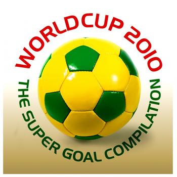 Various Artists - World Cup 2010 : The Super Goal Compilation