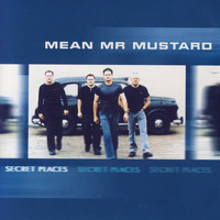 Mean Mr Mustard - Secret Places