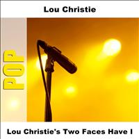 Lou Christie - Lou Christie's Two Faces Have I