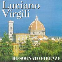 Luciano Virgili - Ho sognato Firenze