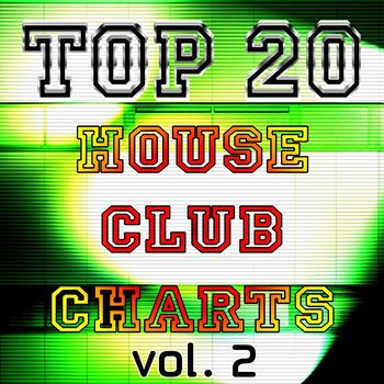 Various Artists - Top 20 House Club Charts, Vol. 2