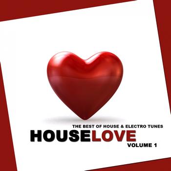 Various Artists - Houselove, Vol. 1 (The Best of House & Electro Tunes)