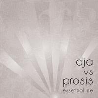 DJ A & Prosis - Essential Life
