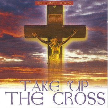 Various Artists - Take Up The Cross