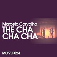 Marcelo Carvalho - The Cha Cha Cha EP