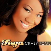 Toya - Crazy Fool