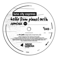 Luna City Express - Hello From Planet Earth Remixes Vol.2